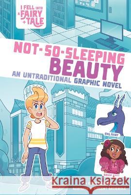 Not-So-Sleeping Beauty: An Untraditional Graphic Novel Katie Schenkel Vincent Batignole 9781669015031 Stone Arch Books - książka