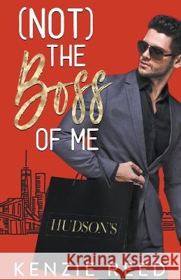 (Not) The Boss Of Me Kenzie Reed 9798201447717 Kenzie Reed - książka