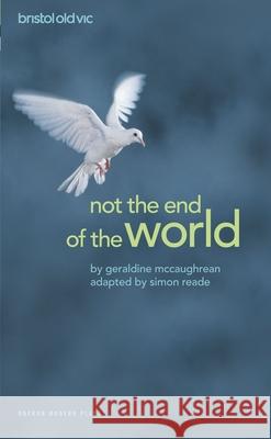 Not the End of the World  9781840027365 Oberon Books Ltd - książka