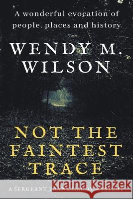 Not the Faintest Trace Wilson Wendy M. Wilson 9798201462314 Draft2Digital - książka