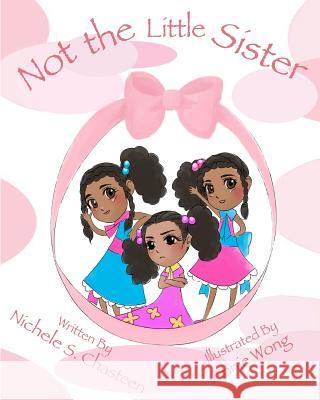 Not the Little Sister Mrs Nichele S. Chasteen 9781468007329 Createspace - książka