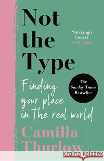 Not the Type: Finding my place in the real world Camilla Thurlow 9781789464092 John Blake Publishing Ltd - książka