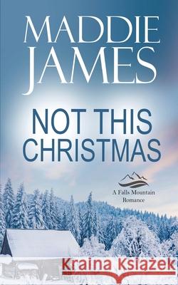Not This Christmas Maddie James 9781622374953 Turquoise Morning Press - książka