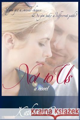 Not to Us Katherine Clare Owen 9780983570707 Writing Works Group - książka