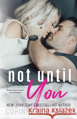 Not Until You Corinne Michaels 9781942834373 Baae, Inc. - książka