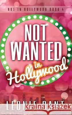 Not Wanted in Hollywood Leonie Gant 9780994299079 Leonie Gant - książka