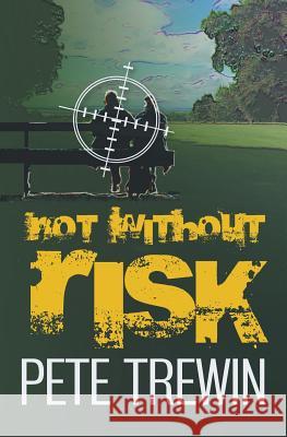 Not Without Risk Pete Trewin 9780987627223 Aia Publishing - książka