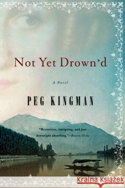 Not Yet Drown'd Peg Kingman 9780393333558 W. W. Norton & Company - książka