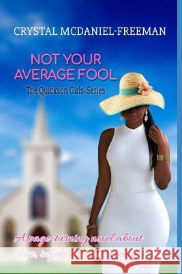 Not Your Average Fool Crystal McDaniel-Freeman 9781720258940 Independently Published - książka
