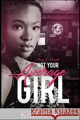 Not Your Average Girl Keiera H 9781547051533 Createspace Independent Publishing Platform - książka