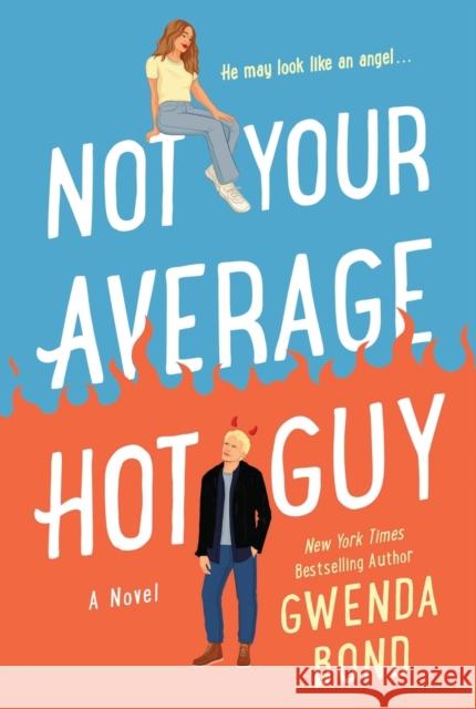 Not Your Average Hot Guy: A Novel Gwenda Bond 9781250771742 St Martin's Press - książka