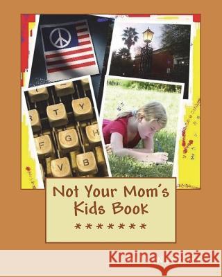 Not Your Mom's Kids Book Bill Watkins 9781720833109 Createspace Independent Publishing Platform - książka