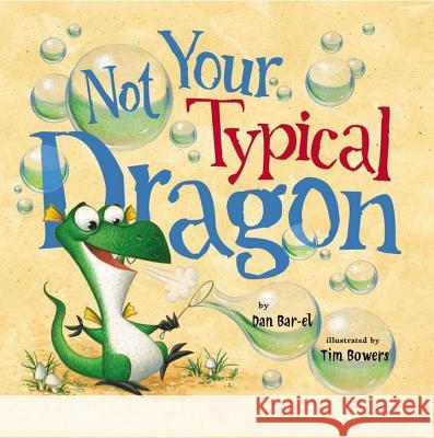 Not Your Typical Dragon Dan Bar-el Tim Bowers 9780670014026 Viking - książka