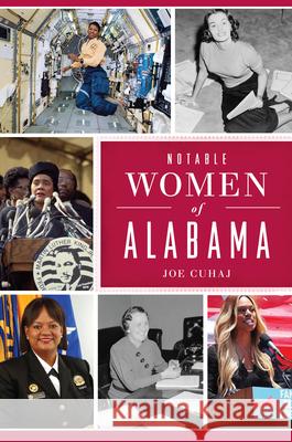 Notable Alabama Women Joe Cuhaj 9781467159852 History Press - książka