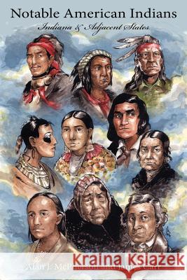 Notable American Indians: Indiana & Adjacent States Carr, James 9781425998899 Authorhouse - książka