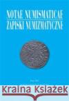 Notae Numismaticae. Zapiski Numizmatyczne T.14 praca zbiorowa 5902490416321 Muzeum Narodowe