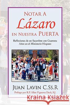 Notar a Lazaro En Nuestra Puerta Juan Lavin C 9781436364379 Xlibris Corporation - książka