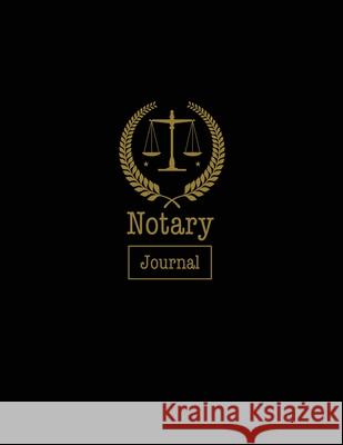 Notary Journal: Notary Public, Log Book, Keep Records Of Notarial Acts Detailed Information, Paperwork Record Book, Required Entries L Amy Newton 9781649441966 Amy Newton - książka