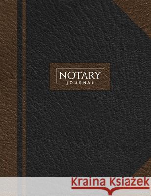 Notary Journal: Public Record Book for Men Women, Logbook for Notarial Acts, 390 Entries, A4, Black & Brown Cover Notes for Work 9781636573472 Notes for Work - książka