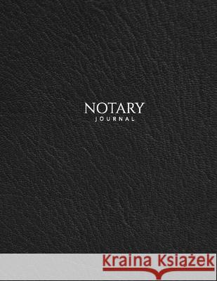 Notary Journal: Public Record Book for Men Women, Logbook for Notarial Acts, 390 Entries, A4, Black Cover Notes for Work 9781636573496 Notes for Work - książka