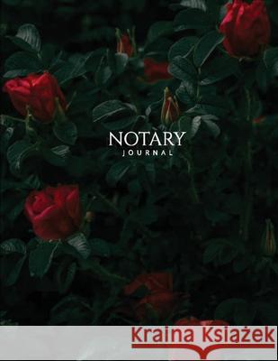 Notary Journal: Public Record Book for Women, Logbook for Notarial Acts, 390 Entries, A4, Red Roses Cover Notes for Work 9781636573489 Notes for Work - książka