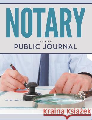 Notary Public Journal Speedy Publishing LLC   9781681452777 Speedy Publishing Books - książka