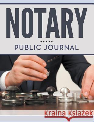 Notary Public Journal Speedy Publishing LLC   9781681452784 Speedy Publishing Books - książka