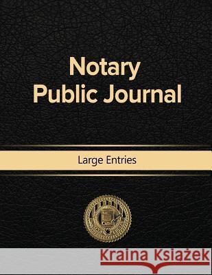 Notary Public Journal Large Entries Notary Public 9781684116676 WWW.Snowballpublishing.com - książka