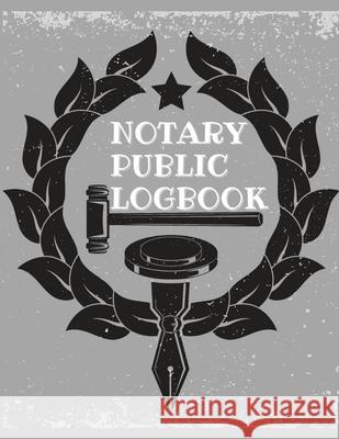 Notary Public Log Book: Notary Book To Log Notorial Record Acts By A Public Notary Vol-1 Guest Fort C O 9783004213478 Guest Fort C.O - książka