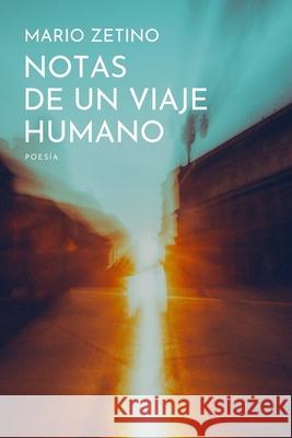 Notas de un viaje humano Mario Zetino 9798322843177 Independently Published - książka