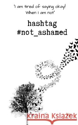 #not_ashamed Komal R 9788194763499 Printcast (an Imprint of Kalon Maple Publishi - książka