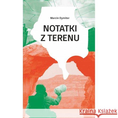 Notatki z terenu Dymiter Marcin 9788395153549 Części proste - książka