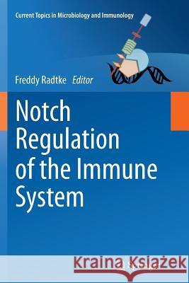 Notch Regulation of the Immune System Freddy Radtke 9783642434082 Springer - książka