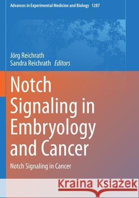 Notch Signaling in Embryology and Cancer: Notch Signaling in Cancer Reichrath, Jörg 9783030550332 Springer International Publishing - książka