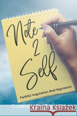 Note 2 Self: Faithful Inspiration And Aspiration Daniel D Talley 9781643498706 Christian Faith - książka