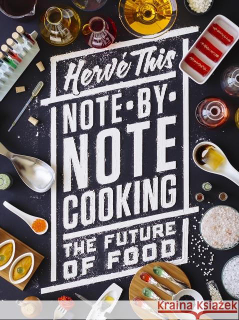 Note-By-Note Cooking: The Future of Food This, Hervé; Debevoise, Malcolm 9780231164863 John Wiley & Sons - książka