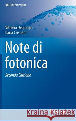 Note Di Fotonica Degiorgio, Vittorio 9788847057869 Springer - książka