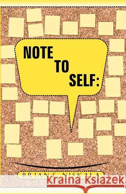 Note To Self Niskala, Brian E. 9781475215441 Createspace - książka