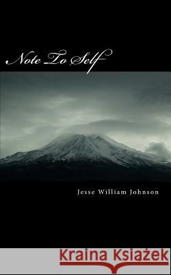 Note To Self: Love: Because You Deserve It Johnson, Jesse William 9781492842255 Createspace - książka