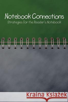 Notebook Connections: Strategies for the Reader's Notebook Buckner, Aimee 9781571107824 Stenhouse Publishers - książka
