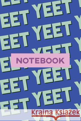 Notebook: Yeet Blue Black Typography Meme Pattern Robert Matthew Jolies 9781795608930 Independently Published - książka