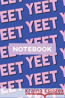 Notebook: Yeet Pink Black Typography Meme Pattern Andy Harry Blacksmith 9781795457422 Independently Published - książka
