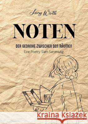 Noten: Der Gedanke zwischen den R?umen Lucy Wirth 9783769304534 Bod - Books on Demand - książka