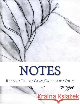 Notes Rebecca Tacosagray 9781494436193 Createspace Independent Publishing Platform - książka
