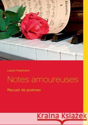Notes amoureuses Laura Friedmann 9782322109777 Books on Demand - książka