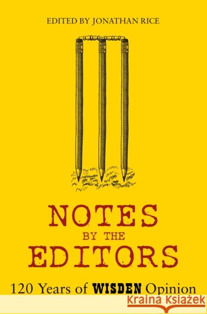 Notes By The Editors: 120 Years of Wisden Opinion  9781472975638 Wisden - książka