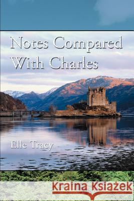 Notes Compared With Charles Elle Tracy 9780595364909 iUniverse - książka