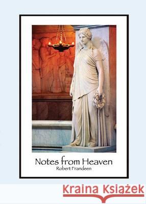 Notes from Heaven Robert Frandeen Robert Frandeen 9780989973816 Garden Light Productions - książka