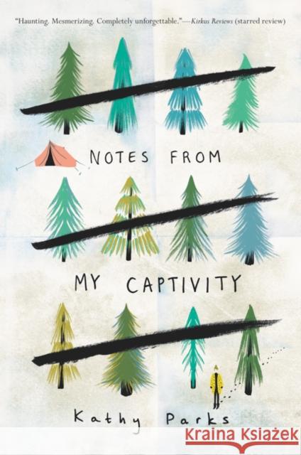 Notes from My Captivity Kathy Parks 9780062394019 Katherine Tegen Books - książka