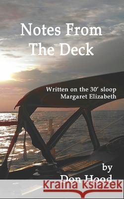 Notes From The Deck Hood, Donald 9781986982634 Createspace Independent Publishing Platform - książka